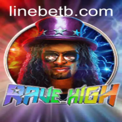 Exploring RaveHigh: A Glance Into the Mesmerizing World of Linebet Gaming